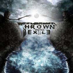 Thrown Into Exile : Thrown into Exile